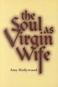 The Soul as Virgin Wife (Paperback)