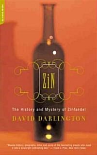 Zin: The History and Mystery of Zinfandel (Paperback)