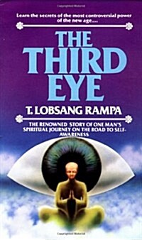 The Third Eye: The Renowned Story of One Mans Spiritual Journey on the Road to Self-Awareness (Mass Market Paperback, 2)