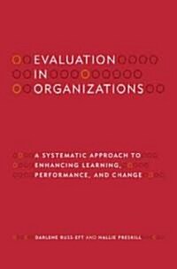 Evaluation in Organizations (Hardcover)