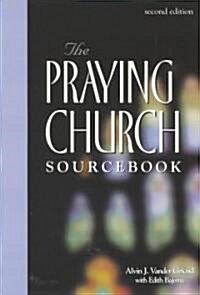 Praying Church Sourcebook 2nd Edition (Paperback, 2)
