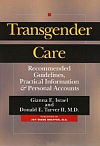Transgender Care: Recom Guidelines, Practical Info (Paperback)