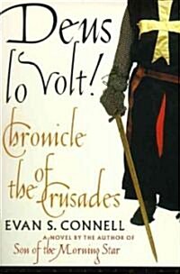 Deus Lo Volt!: A Chronicle of the Crusades (Paperback)