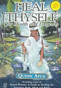 Heal Thyself for Health and Longevity (Paperback, Revised)