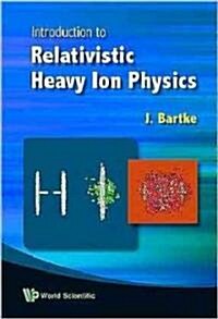 Introduction to Relativistic Heavy Ion Physics (Hardcover)