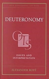 Deuteronomy : Issues and Interpretation (Hardcover)