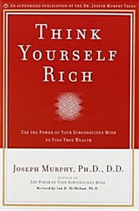 Think Yourself Rich (Paperback)