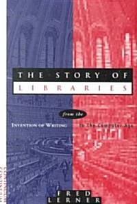 The Story of Libraries (Paperback, 2nd, Reprint)