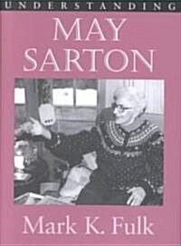Understanding May Sarton (Hardcover)