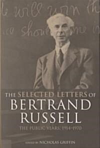 The Selected Letters of Bertrand Russell, Volume 2 : The Public Years 1914-1970 (Hardcover)