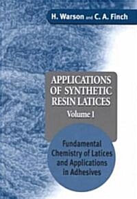 Applications of Synthetic Resin Latices : 3 Volume Set (Hardcover)
