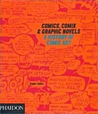 Comics, Comix & Graphic Novels : A History of Comic Art (Paperback, New ed)