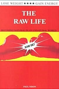 The Raw Life (Paperback, 2nd)