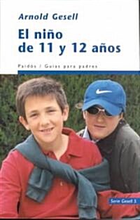 El nino de 11 y 12 anos / the Boy of 11 and 12 Years (Paperback)