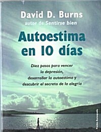 Autoestima en 10 dias / Self-Esteem in 10 Days (Paperback)