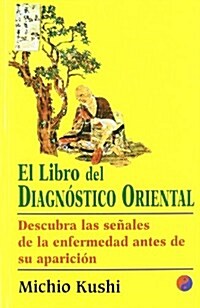 El Libro Del Diagnostico Oriental (Paperback)