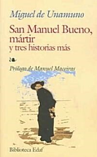 San Manuel Bueno, Martir y Tres Historias Mas (Paperback)