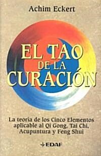 El Tao De LA Curacion (Paperback)