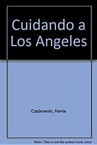Cuidando a Los Angeles (Paperback)
