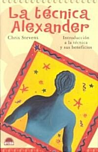 La tecnica Alexander / Alexander Technique (Paperback)