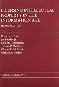 Licensing intellectual property in the information age 2nd ed