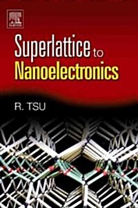 Superlattice To Nanoelectronics (Hardcover)