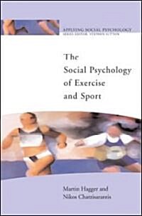 The Social Psychology Of Exercise And Sport (Paperback)