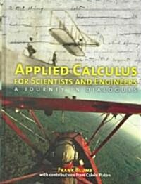 [중고] Applied Calculus for Scientists and Engineers: A Journey in Dialogues (Hardcover)