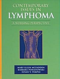 Contemporary Issues in Lymphoma: A Nursing Perspective (Hardcover)