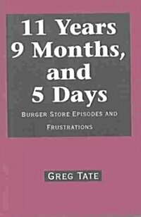 11 Years 9 Months, and 5 Days (Hardcover)