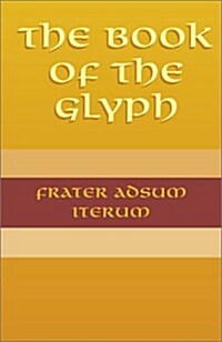 The Book of the Glyph (Paperback)
