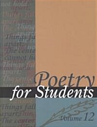 Poetry for Students: Presenting Analysis, Context, and Criticism on Commonly Studied Poetry (Hardcover)