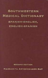 Southwestern Medical Dictionary: Spanish-English, English-Spanish (Paperback, 2)