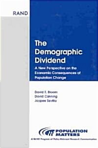 Demographic Dividend: New Perspective on Economic Consequences Population Change (Paperback)