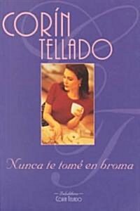 Nunca Te Tome En Broma (Paperback)