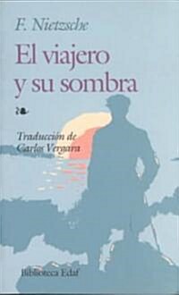 El Viajero Y Su Sombra / The Wanderer and His Shadow (Paperback)