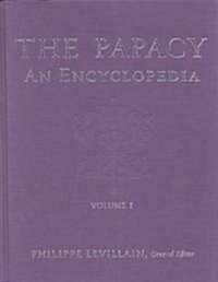 The Papacy: An Encyclopedia : 3-volume set (Hardcover)