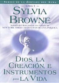 Dios, La Creacion, E Intrumentos Para La Vida = God, Creation, and Tools for Life (Paperback)