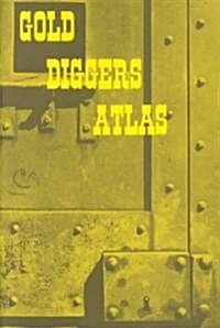 Gold Diggers Atlas (Paperback, 11th)