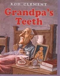 Grandpas Teeth (Prebound, Bound for Schoo)