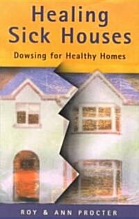 Healing Sick Houses (Paperback)