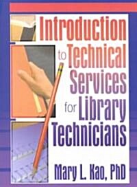 Introduction to Technical Services for Library Technicians (Paperback)