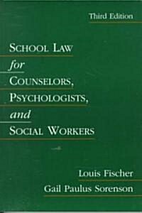 School Law for Counselors, Psychologists, and Social Workers (Paperback, 3, Revised)