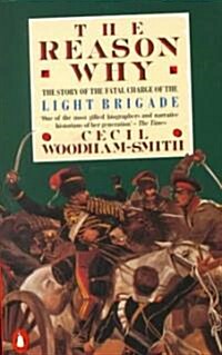 The Reason Why : The Story of the Fatal Charge of the Light Brigade (Paperback)
