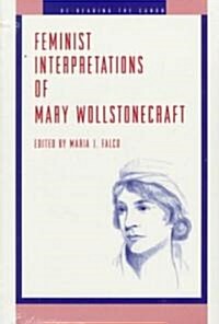 Feminist Interpretations of Mary Wollstonecraft (Paperback)