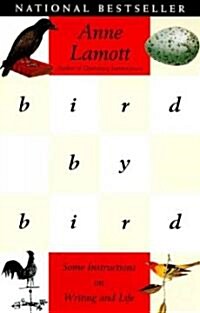 Bird by Bird: Some Instructions on Writing and Life (Paperback)