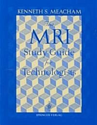The MRI Study Guide for Technologists (Paperback)