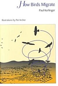 How Birds Migrate (Paperback)