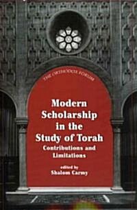 Modern Scholarship in the Study of Torah (Paperback)