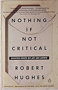 Nothing If Not Critical: Selected Essays on Art and Artists (Paperback)